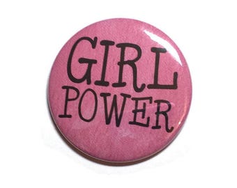 Girl Power Pin Back Button, Fridge Magnet or Pocket Mirror
