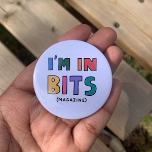 I&#39;m in BITS (Magazine) button badge. Button, badge, large badge, waterproof badge, handmade badge, funny badge