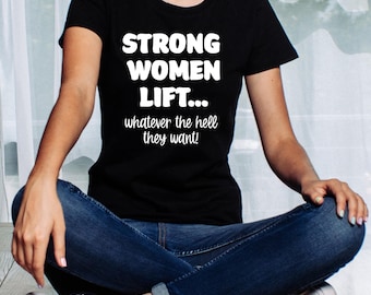 Empowering Women's Gym T-Shirt – Strong Women Lift Design