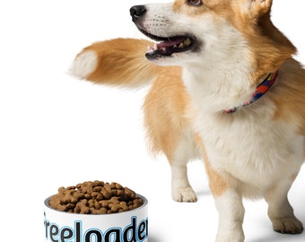 Funny Pet bowl - Freeloader