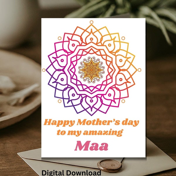 Happy Mother's Day Maa, Mom, Mandala design, download Card, desi mom kids parents auntie, printable south Asian style, Indian desi card dadi