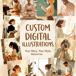 May include: A collection of digital illustrations showcasing everyday scenes. The text "CUSTOM DIGITAL ILLUSTRATIONS" is visible, alongside "Your Story, Your Style. MellowTide". The images portray individuals in activities such as yoga, teaching, and baking.