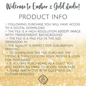 May include: Text graphic with the words "Welcome to Ember & Gold studio!" and "PRODUCT INFO." The product details include information about digital downloads, image resolution, file type, and sublimation printing.