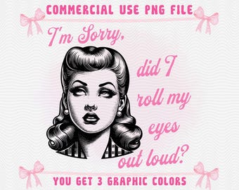 Did I Roll My Eyes Out Loud PNG, Trendy Vintage Retro Housewife Funny Sarcastic Sublimation Design, TShirt Mug Digital Download