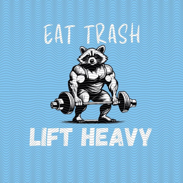 Weightlifting Raccoon PNG File, Weightlifter Shirt, Lifting PNG, Funny png, Sports Png, Gym File, Raccoon Graphic, Eat Trash Lift Heavy PNG