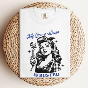 My Give A Damn is Busted PNG, Trendy Vintage Retro Housewife File