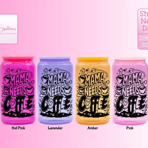 May include: Four plastic tumblers with a "Mama Needs Coffee" design. The tumblers are in hot pink, lavender, amber, and pink.