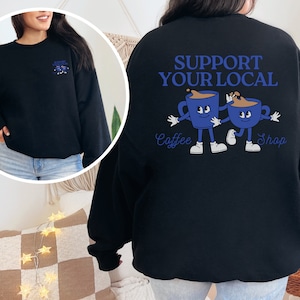 Support Your Local Coffee Shop Retro Gildan Heavy Blend Crewneck coffee Lover gift vintage inspired Crewneck gifts for her Unisex Crew
