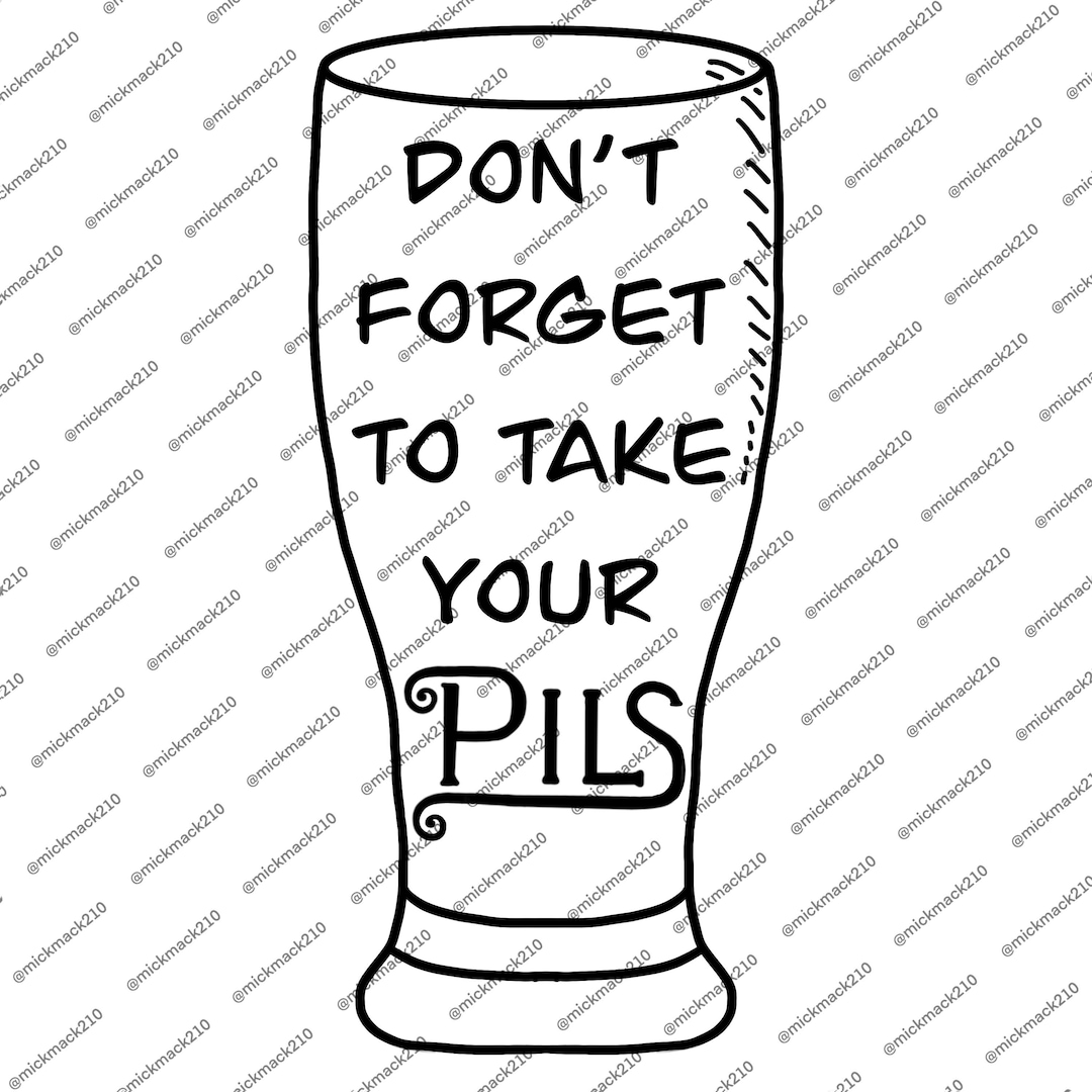 Take Your Pils SVG Beer Quote SVG File Etsy