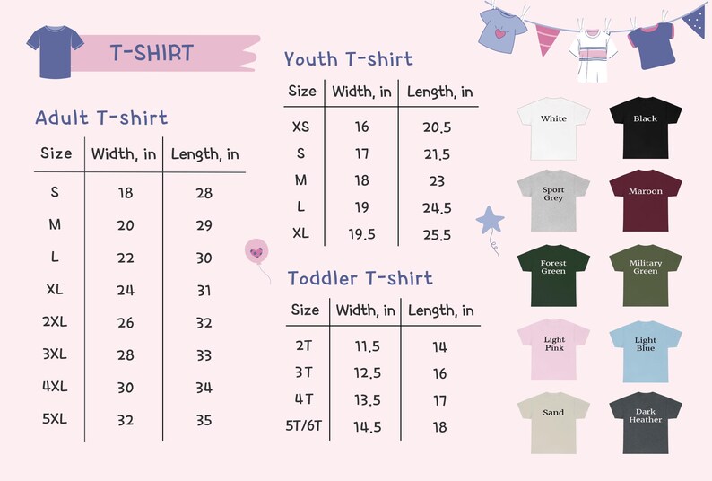 May include: Image of a T-shirt size chart with measurements in inches for adult, youth, and toddler sizes. Colors include white, black, sport grey, maroon, forest green, military green, light pink, light blue, sand, and dark heather.