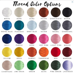 May include: A chart of thread colors with names for each color. The colors include white, bone, ecru, pecan, chocolate, black, royal blue, peacock, baby blue, silver, nickel, charcoal, navy, purple, rose, hot pink, light pink, mauve, yellow, gold, sunset, tangerine, red, maroon, champagne, lime green, green, olive, pine green, and lavender.