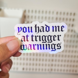 You Had Me At Trigger Warnings Sticker, Bookish Kindle Smutty Sticker, Book Lover Gift, Bookish Reading Merch, Smut Reader