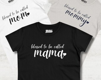 Blessed to be called MOM, MAMA, MOMMY Women's Midweight Crew Neck Cotton Tee for Mother's Day