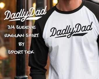 DadlyDad Raglan 3/4 Ärmel Shirt, Baseball Shirt, Geschenk für Papa, Papa Shirt, Vatertag, Dadly Dad