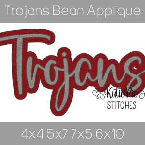 May include: A red and gray embroidered applique design with the word "Trojans" in a script font. The design includes the text "Trojans Bean Applique" and "Katie Pie STITCHES". The sizes 4x4, 5x7, 7x5, and 6x10 are listed.