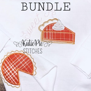May include: White sweatshirt with a pie slice applique. The pie slice has a red and white plaid pattern, a golden crust, and a dollop of white whipped cream. The word "BUNDLE" is at the top, with "sweet pie" and "Kutie Pie Stitches" in cursive.