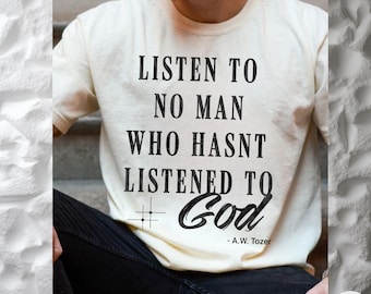 A.W. Tozer Quote Christian Tee: Bold Faith Scripture Shirt