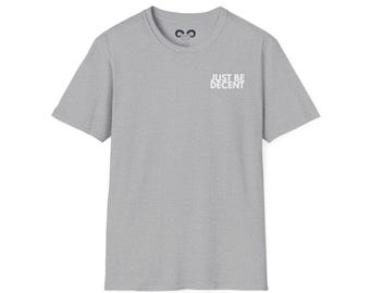 Just Be Decent-T-shirt