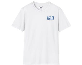 Just Be Decent-T-shirt