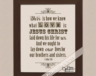 Printable Scripture art - This is how we know what True Love is... 1 John 3:16 Scripture - vintage typography 8 x 10 INSTANT DOWNLOAD