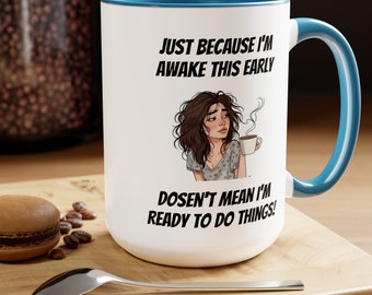 Just Because I'm Up This Early Brown Hair Two-Tone Coffee Mugs, 15oz