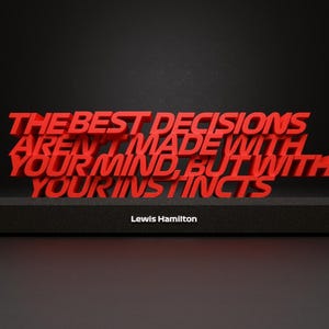F1 Quote Gift for Him - Lewis Hamilton - The best decisions aren&#39;t made with your mind, but with your instincts | 3D Printed Racing Fan Gift