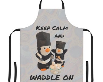 Keep Calm and Waddle on - Penguins in Chef outfits - Apron, (AOP)