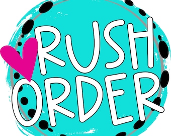 RUSH Order Fee - Add-on