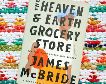 The Heaven & Earth Grocery Store | James McBride