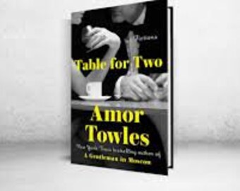 Table pour deux : Fictions | Amor Towles