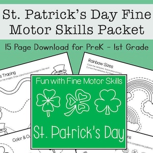 May include: A printable St. Patrick's Day fine motor skills packet for preschool and first grade. The packet includes activities like tracing, coloring, and cutting out shapes. The cover features a green shamrock and the text "Fun with Fine Motor Skills".