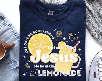 La vida me dio algunos limones, pero mi Jesús hace limonada (camiseta), Mi Jesús hace limonada (sudadera con capucha), Sudadera Hijo de Dios (ropa de fe)
