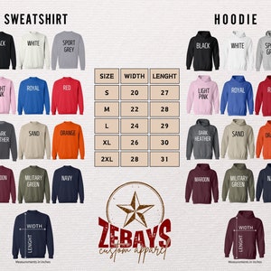May include: A chart showing the size, width, and length of sweatshirts and hoodies in inches. The chart includes a variety of colors, including black, white, light pink, royal blue, red, dark heather, sand, orange, maroon, military green, and navy. The chart also includes the text "ZEBAYS custom apparel".