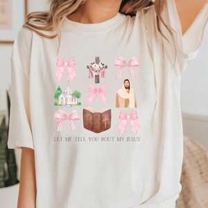 Let me tell you About My Jesus Shirt Sweatshirt, Coquette Christian Shirt, Christian Women Shirt, Jesus Sweatshirt, Gift For Christian Shirt