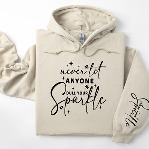 Positive Quote Sweatshirt: Never Dull Your Sparkle, Women's Sweater