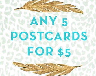 Any 5 Postcards for 5 bucks