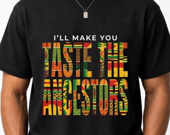 I’ll Make You Taste The Ancestors PNG: African Heritage Afro Culture Celebration png Retro Tribal Art (Digital Download)
