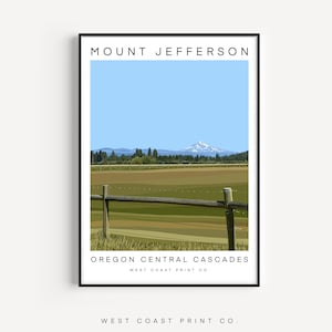 May include: A print of Mount Jefferson, a snow-capped mountain in the Oregon Central Cascades, with a wooden fence in the foreground. The print has the text "Mount Jefferson" and "Oregon Central Cascades" with the logo "West Coast Print Co."