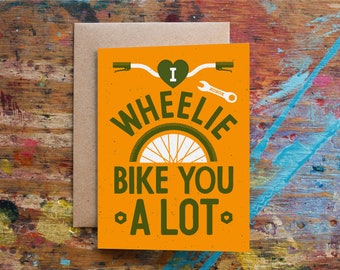 I Wheelie Bike You A Lot (LOV-46) Bicycle Lovers Valentine Spouse Date Screenprint Card