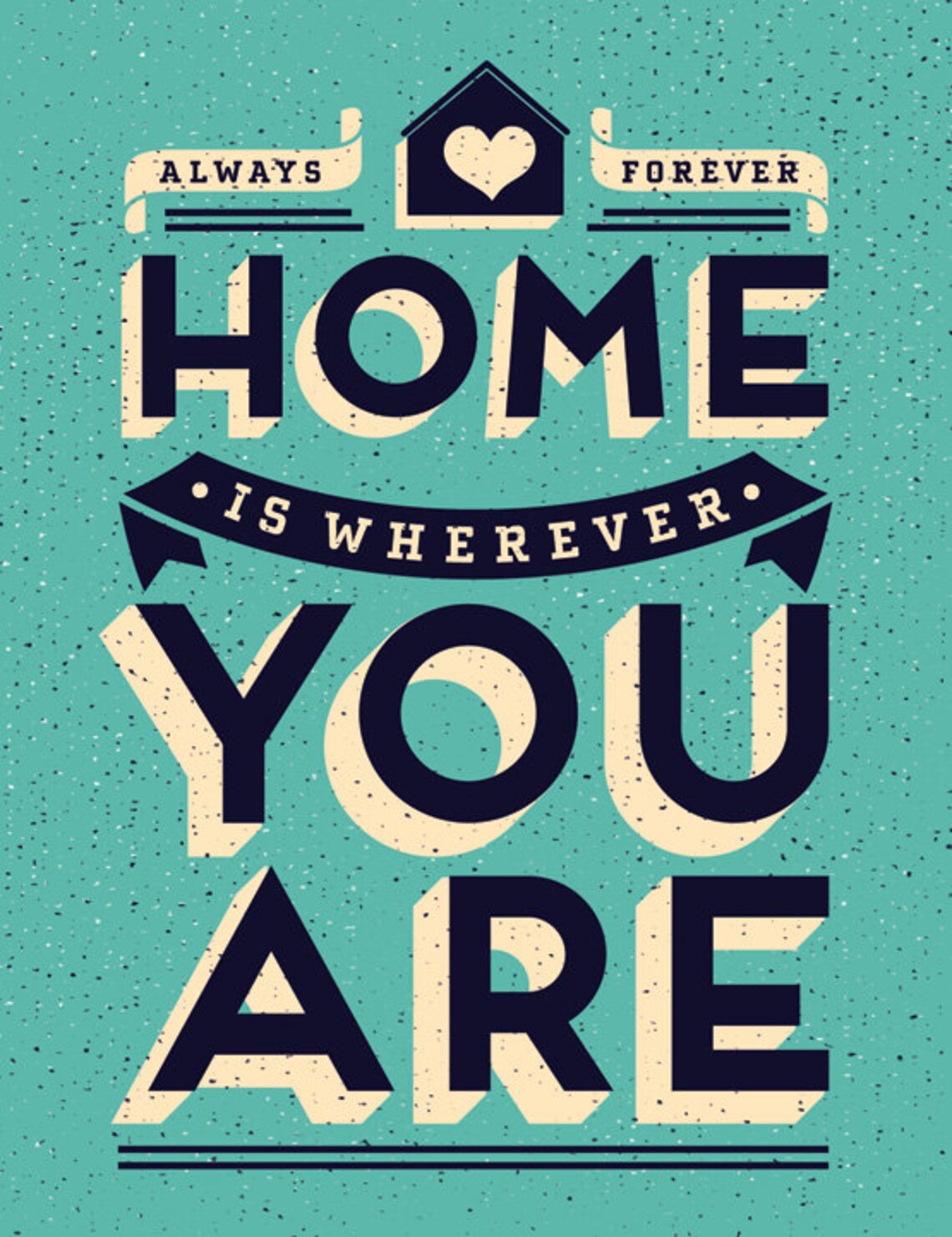 Home is Wherever You Are LOV22 Always Forever Love Etsy