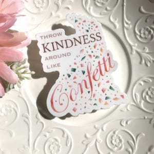 Kindness Inspirational Quote Vinyl Sticker
