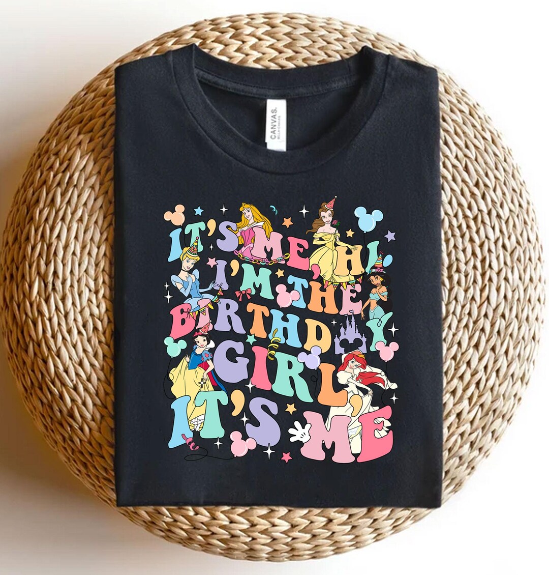 It's Me Hi I'm the Birthday Girl It's Me Shirt, Princess Birthday ...
