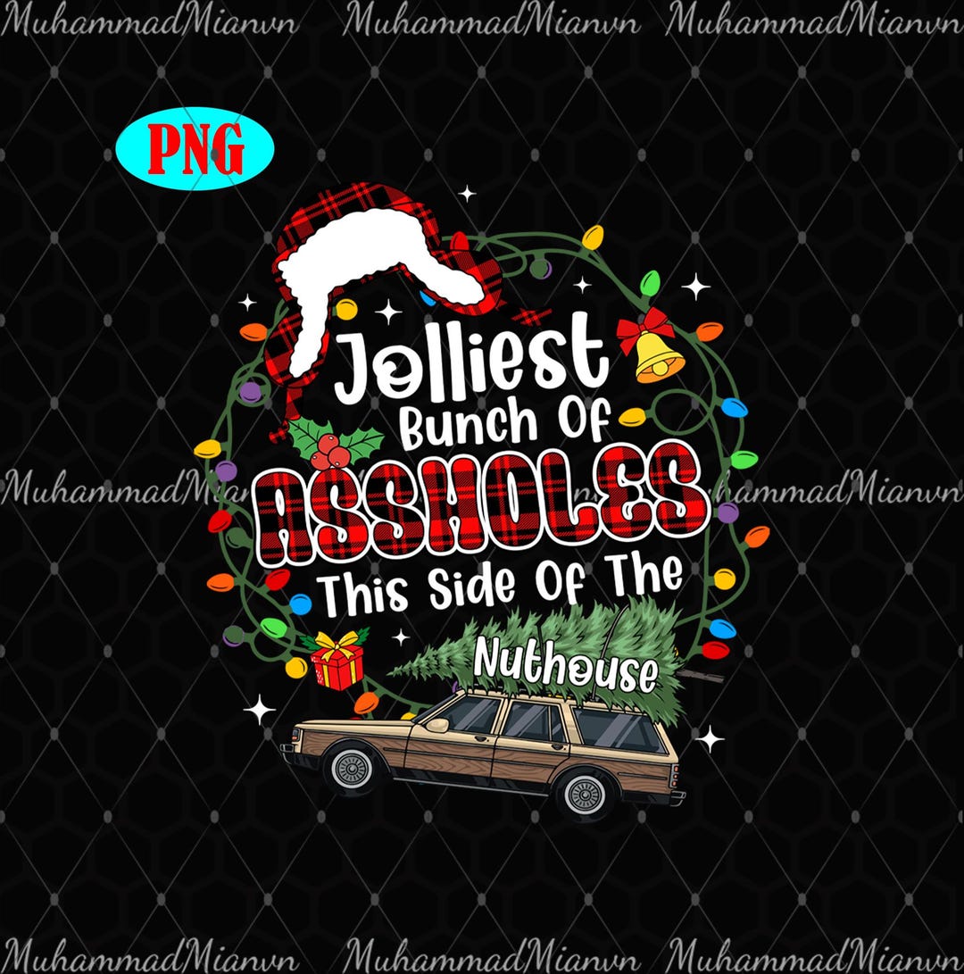 Jolliest Bunch of Assholes Png christmas Png christmas Vacation Png ...