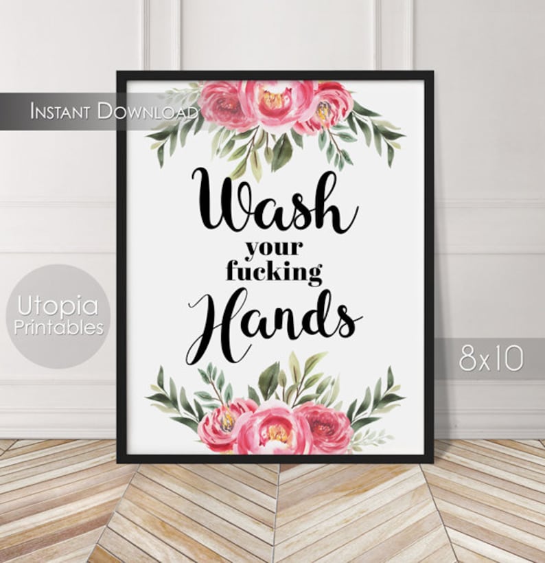 Wash Your Fucking Hands Printable Bathroom Sign Flower Etsy wash-your-fucking-hands-printable-bathroom-sign-flower-etsy