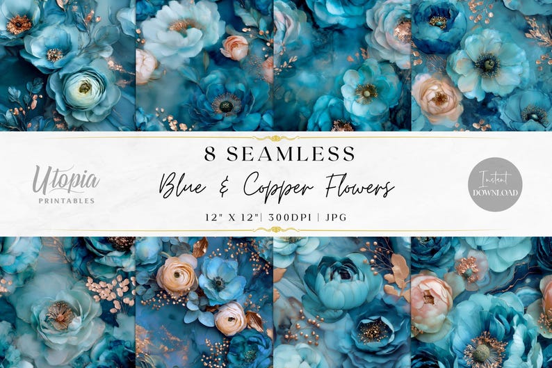 May include: Eight seamless digital papers featuring blue and copper floral designs. The image includes the text "8 Seamless Blue & Copper Flowers" and "12 x 12" 300DPI JPG". The Utopia Printables logo is also visible.