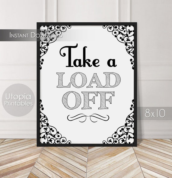 Take A Load Off Printable Bathroom Sign Wall Art Humor Funny Quote Restroom Decor Washroom 8x10 Instant Download By Utopia Printables Catch My Party