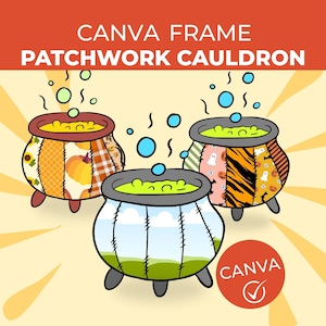 May include: Cartoon illustration of three cauldrons with bubbling green liquid. The cauldrons have patchwork designs with sunflowers, pumpkins, and Halloween patterns. The image includes the text "CANVA FRAME PATCHWORK CAULDRON."