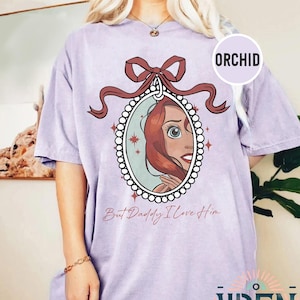 Retro But Daddy I Love Him Comfort Colors Shirt, Little Mermaid Shirt, Ariel Shirt, Disney Girls Trip 2025 Shirt, Disneyland Princess Shirt