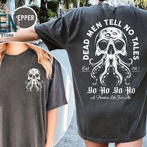 Vintage Dead Men Tell No Tales Shirt, Pirates Of The Caribbean Shirt, Disney Inspired Shirt, Yo Ho Yo Ho Pirates Life For Me, Disney Shirts