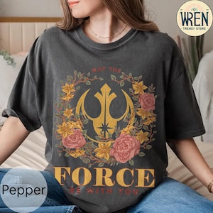 Vintage Floral May The Force Be With You Shirt, Floral Rebel T-shirt, Galaxy&#39;s Edge Tee, Comfort Color Star Wars Shirt, Family Vacation 2025